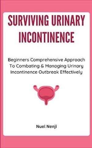 Surviving Urinary Incontinence