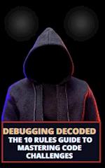 Debugging Decoded