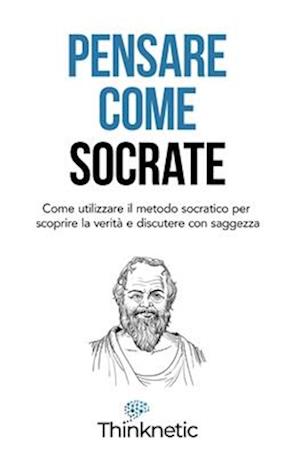 Pensare come Socrate
