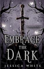 Embrace the Dark