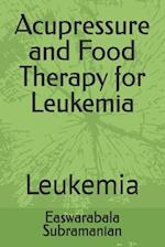 Acupressure and Food Therapy for Leukemia