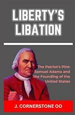 Liberty's Libation