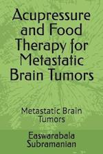 Acupressure and Food Therapy for Metastatic Brain Tumors