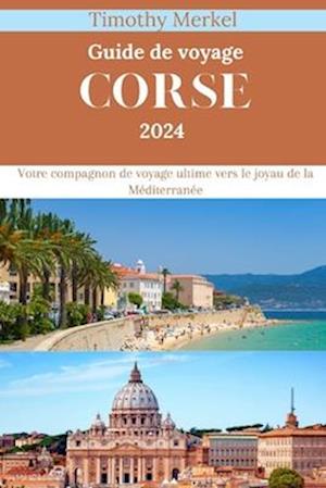 Corse Guide de Voyage 2024