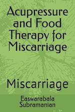 Acupressure and Food Therapy for Miscarriage