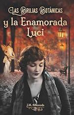 Las Brujas Botánicas y la Enamorada Luci