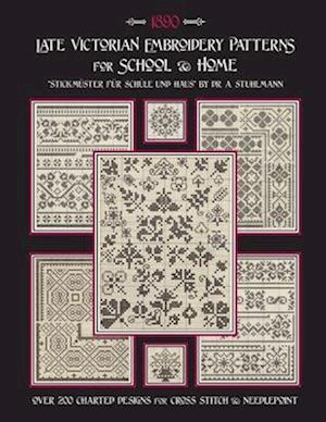 Late Victorian Embroidery Patterns for Home & School