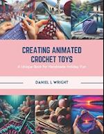 Creating Animated Crochet Toys