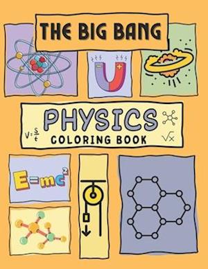 Få The Big Bang Physics Coloring Book Af Julie Ann Shaffer Som ...