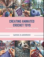 Creating Animated Crochet Toys