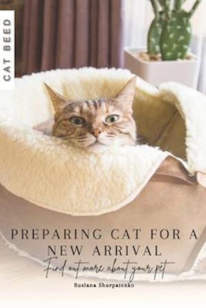 Preparing cat for a New Arrival