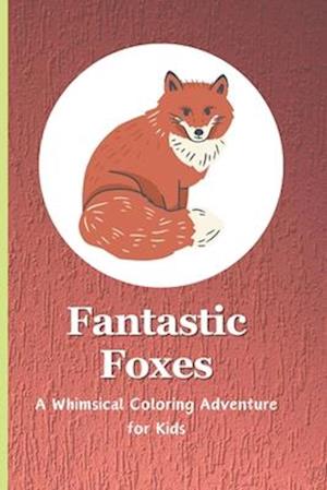 Fantastic Foxes