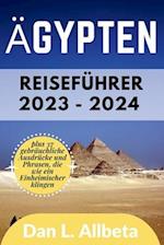 ÄGYPTEN Reiseführer 2023 - 2024