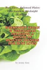 Weeknight Vegan & Vegetarian Delights