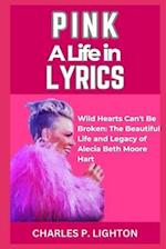 Pink a Life in Lyrics