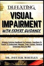 Defeating Visual Impairment with Expert Guidance