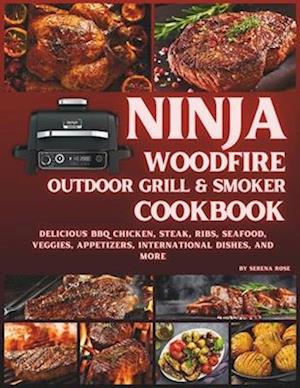 Ninja Woodfire Outdoor Grill & Smoker Cookbook