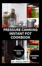 Pressure Canning Instant Pot Cookbook