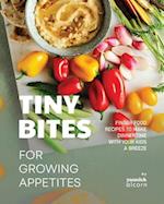 Tiny Bites for Growing Appetites