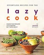 Effortless Recipes for the Lazy Cook