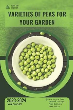 Varieties of Peas for Your Garden