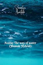 Avatar The way of water (Human hybrid)