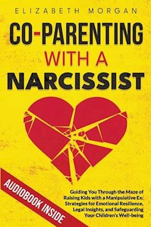 Co-Parenting with a Narcissist