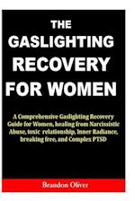 The Gaslighting Recovery for Women
