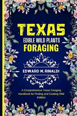 Texas Edible Wild Plants Foraging