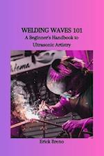 Welding Waves 101