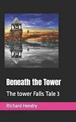 Beneath the Tower