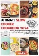 Ultimate Slow Cooker Cookbook 2024