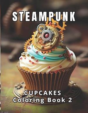 Steampunk Cupcakes Coloring Book 2