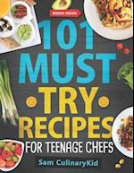 101 Must Try Recipes for Teenage Chefs