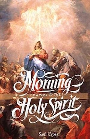Morning Prayers to The Holy Spirit