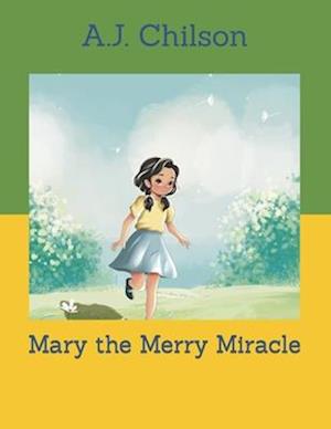 Mary the Merry Miracle