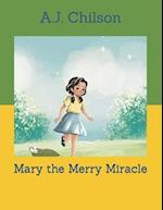 Mary the Merry Miracle