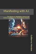 Manifesting with A.I.