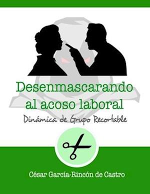 Desenmascarando al acoso laboral