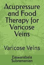 Acupressure and Food Therapy for Varicose Veins