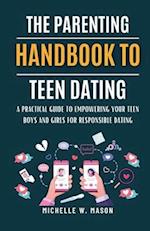 The Parenting Handbook to Teen Dating