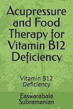 Acupressure and Food Therapy for Vitamin B12 Deficiency