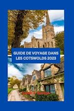 Guide de Voyage Dans Les Cotswolds 2023