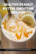 Healthy Peanut Butter Smoothie Recipes Cookbook