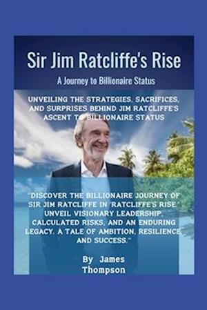 Sir Jim Ratcliffe's Rise