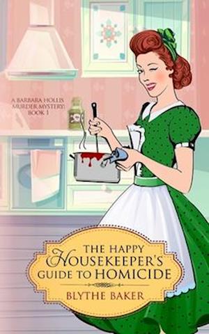 The Happy Housekeeper's Guide to Homicide