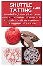 Shuttle Tatting Guide