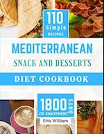 MEDITERRANEAN Snack and Desserts Diet Cookbook