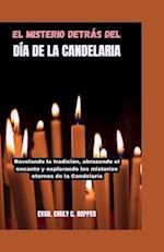 El Misterio Detrás del Día de la Candelaria