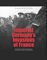 Imperial Germany's Invasions of France